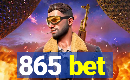 865 bet